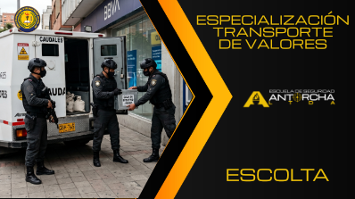 ESPECIALIZACIÓN ESCOLTA TRANSPORTE DE VALORES